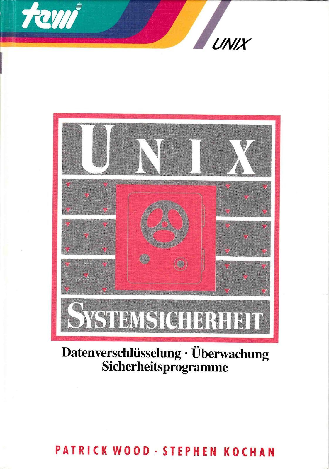 UNIX Systemsicherheit. Sicherheitsprogramme, Datenverschluesselung, Ueberwachung 9,266円