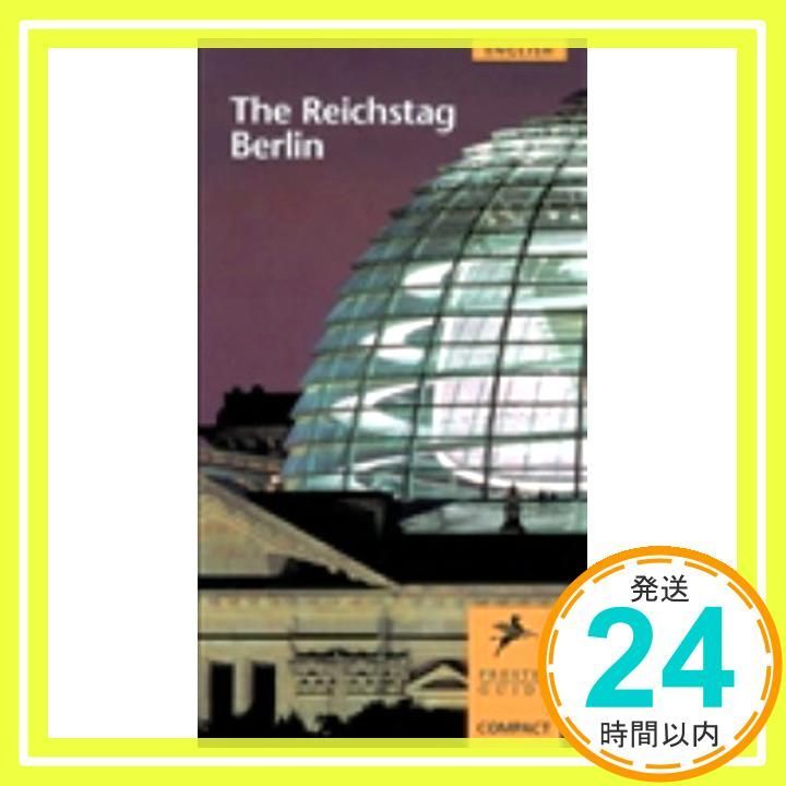 The Reichstag， Berlin (Museum Guides.......Large Format S.) [ペーパーバック] Prestel_03