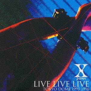 X JAPAN LIVE LIVE LIVE TOKYO DOME 1993-1996 【CD、音楽 中古