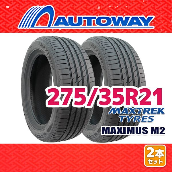 AUTOWAY 275 35R21 サマータイヤ MAXTREK MAXIMUS M2 21インチ 2本セット 夏タイヤ オートウェイ