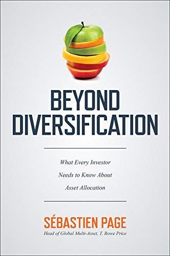 Beyond Diversification: What Every Investor Needs to Know About Asset Allocation [ハードカバー] Page，Sebastien
