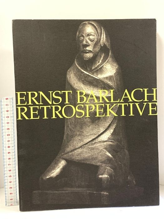 図録 エルンスト・バルラハ ドイツ表現主義の彫刻家 2006 朝日新聞社