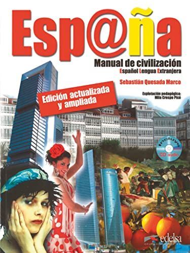 Espana - Manual de civilizacion: Libro + CD - Edicion actualizada y amplia [ペーパーバック]