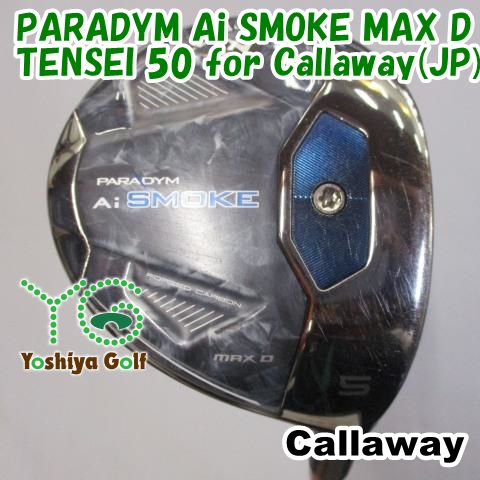 フェアウェイウッド キャロウェイ PARADYM Ai SMOKE MAX D|TENSEI 50 for Callaway JP |SR|18 127139