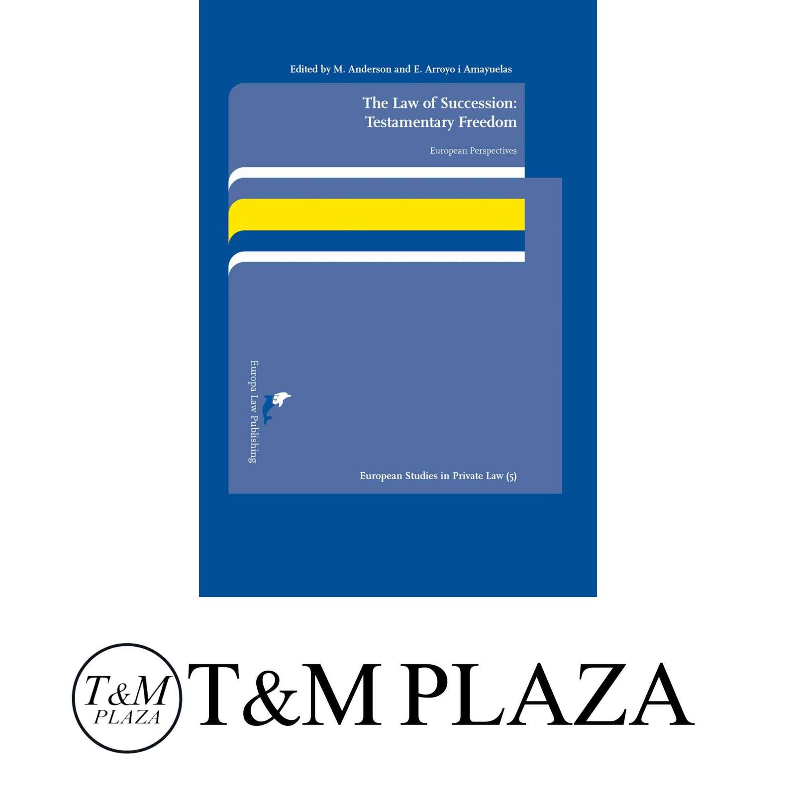 The Law of Succession: Testamentary Freedom: European Perspectives (European Studies in Private Law, 5) Anderson, Miria… その他