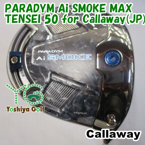 ドライバー キャロウェイ PARADYM Ai SMOKE MAX/TENSEI 50 for Callaway(JP)/S/9[126894]