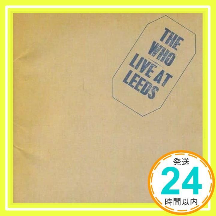 ライヴ・アット・リーズ~25周年エディション [CD] ザ・フー_02