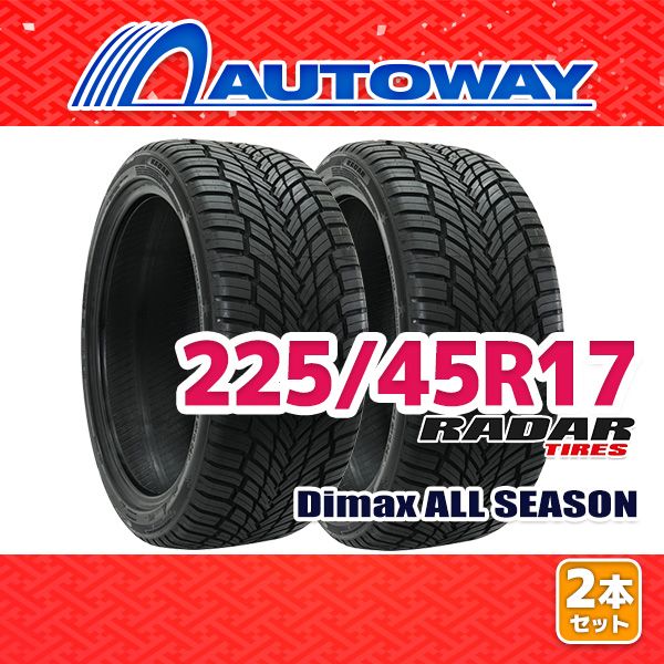 AUTOWAY 225 45R17 サマータイヤ Radar Dimax ALL SEASON 17インチ 2本セット 夏タイヤ オートウェイ