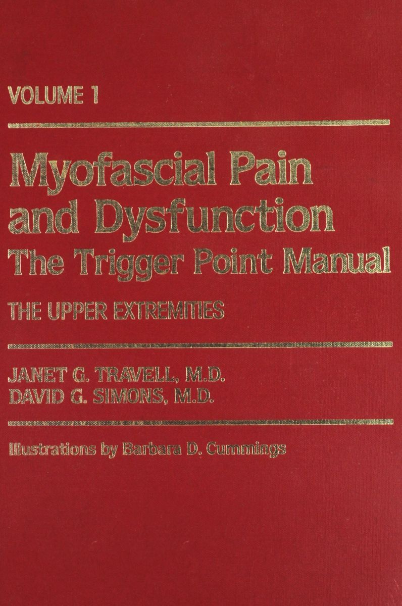 Trigger Point Manual (v. 1) (Myofascial Pain and Dysfunction) Simons， David G.; Travell， Janet G.