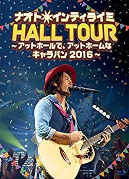 【】(未使用･未開封品)ナオト・インティライミ HALL TOUR ~アットホールで、アットホームなキャラバン2016~(初回限定盤)[Blu-ray]