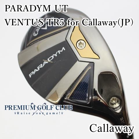 中古】 キャロウェイ パラダイム PARADYM ユーティリティ ベンタス VENTUS TR5 for Callaway/S (JP) 21度  美品！ [8100] - メルカリ