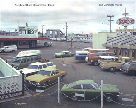Uncommon Places The Complete Works Stephen Shore