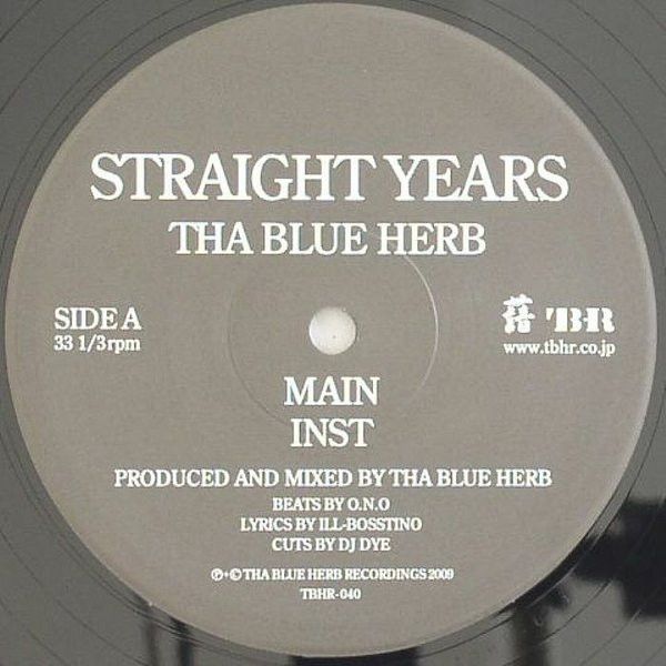 廃盤 THA BLUE HERB/20YEARS,PASSION&RAIN THA BLUE HERB / O.N.O – Straight Years (12 inch) - 2009年に