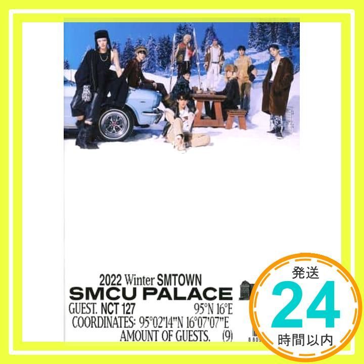 2022 Winter SMTown : SMCU Palace - Guest. Nct 127 [CD] NCT