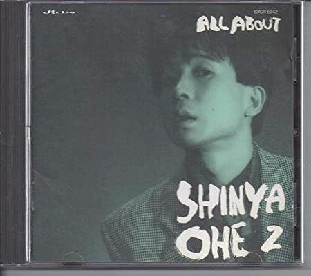 CD 大江慎也; ザ・ルースターズ ALL ABOUT SHINYA OHE Vol.2  CRCR6042  /00110 CD 大江慎也; ザ・ルースターズ ALL ABOUT SHINYA OHE Vol.2
