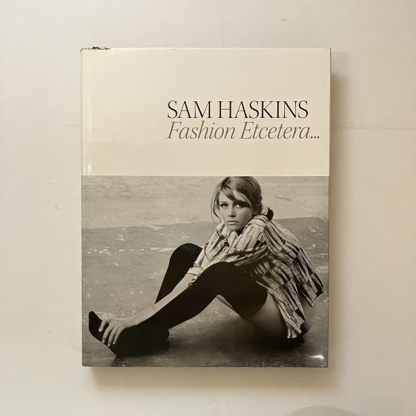 サムハスキン　SAM HASKINS「FASHION ETCETERA」2009 HASKINS, Sam. Fashion Etcetera. - Cult Jones