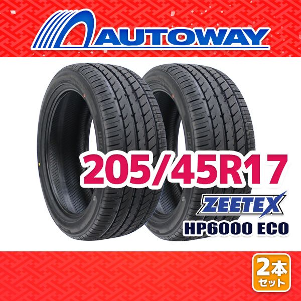 AUTOWAY 205|45R17 サマータイヤ ZEETEX HP6000 ECO 17インチ 2本セット 夏タイヤ オートウェイ
