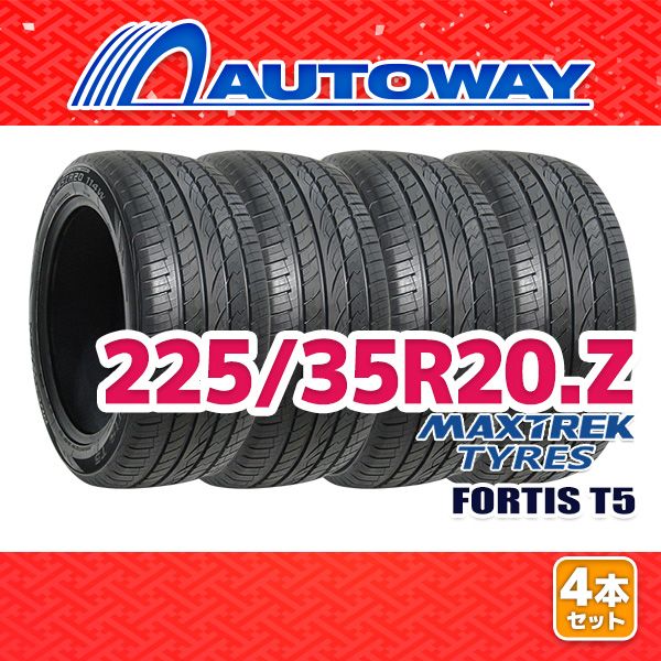 AUTOWAY 225|35R20 サマータイヤ MAXTREK FORTIS T5 20インチ 4本セット 夏タイヤ オートウェイ