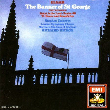CD Sir Edward Elgar / Stephen Roberts, London Symphony Chorus, Northern Sinfonia, Richard Hickox The Banner Of St. George; Gr