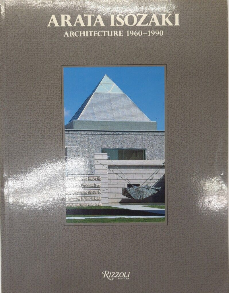 磯崎新ARATA ISOZAKI 1960-1990