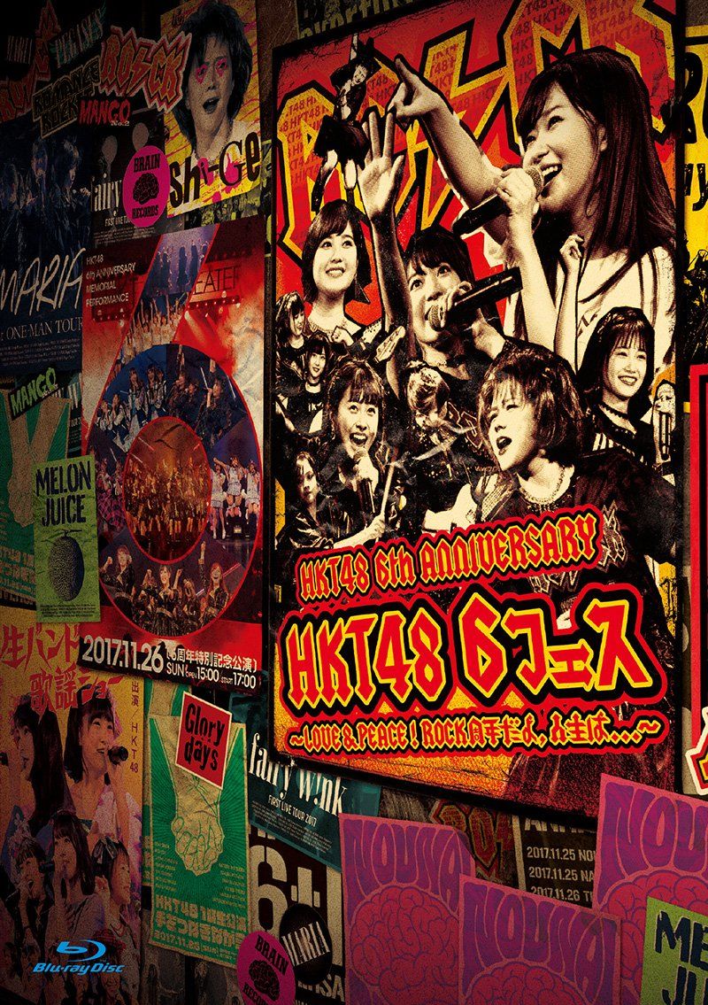 HKT48 6th ANNIVERSARY HKT48 6フェス ~LOVE-PEACE! ROCK周年だよ 人生は…~ Blu-ray Disc4枚組