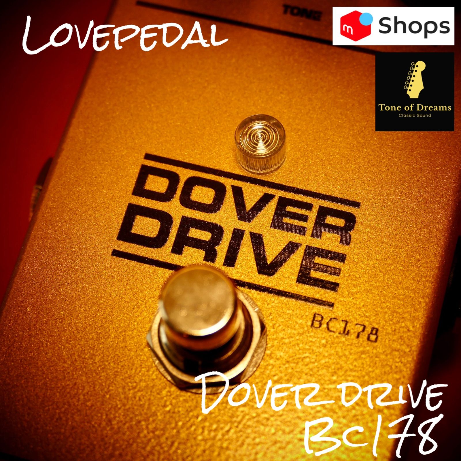 新品レア! Lovepedal Dover Drive BC178 - 器材