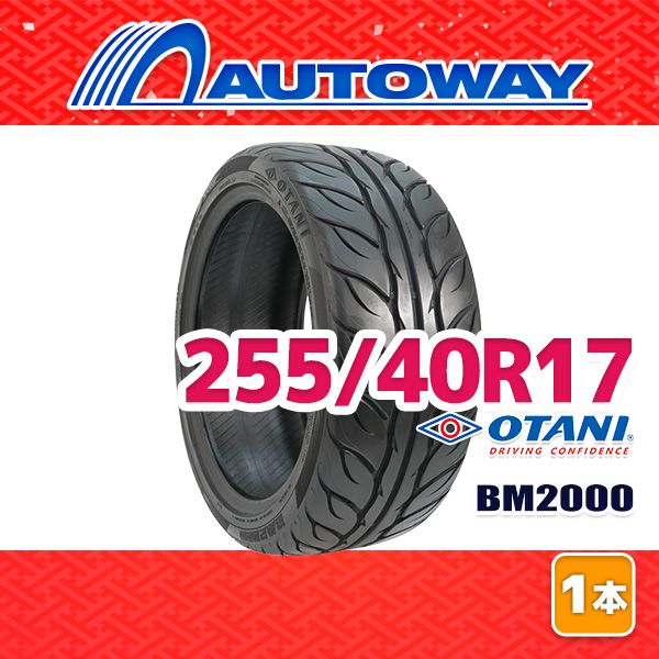 AUTOWAY 255|40R17 サマータイヤ OTANI BM2000 17インチ １本売り 夏タイヤ オートウェイ