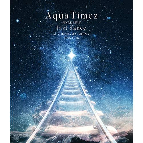 BD | Aqua Timez | Aqua Timez FINAL LIVE last dance Blu-ray