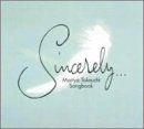 Sincerely...Mariya Takeuchi Songbook Co… SincerelyMariya Takeuchi Songbook Complete Edition