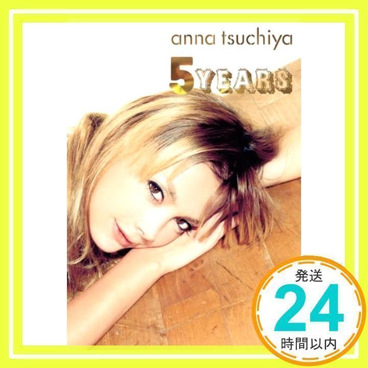 anna tsuchiya 5years [単行本（ソフトカバー）] [Oct 30, 2009