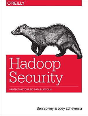 【中古】Hadoop Security: Protecting Your Big Data Platform