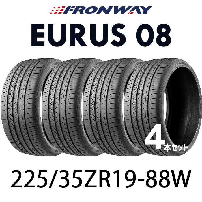 【新品】225/35ZR19-88W FRONWAY EURUS08 ／19インチ 輸入サマータイヤ4本セット フロンウェイ ユーラス08 2253519