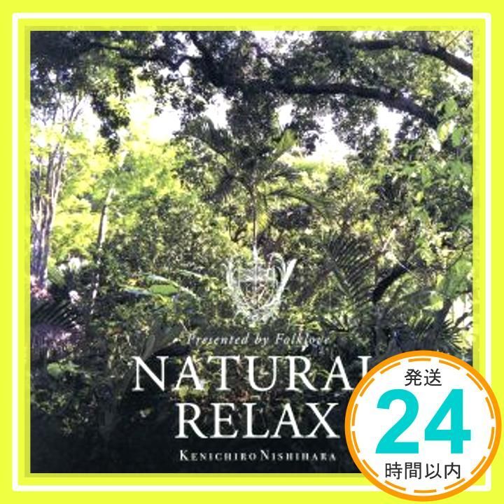 Kenichiro Nishihara - Natural Relax 帯付