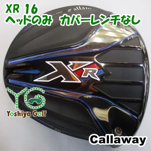 ドライバー キャロウェイ XR 16/ヘッドのみ　カバーレンチなし//9.5[114051]
