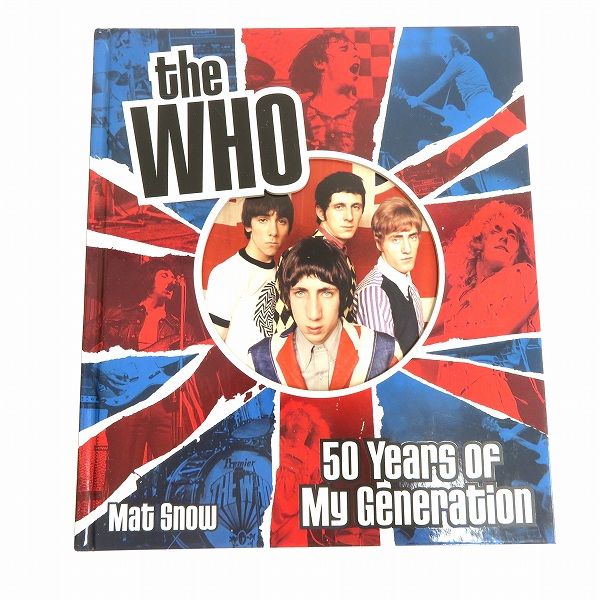 アート・デザイン・音楽 The Who 50years ae the WHO ザ・フー 50 YEARS OF MY GENERATION 50周年記念 本