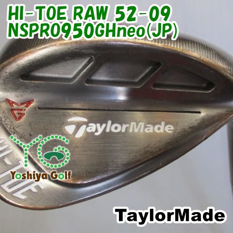ウェッジ テーラーメイド HI-TOE RAW 52-09/NSPRO950GHneo(JP)/S/52