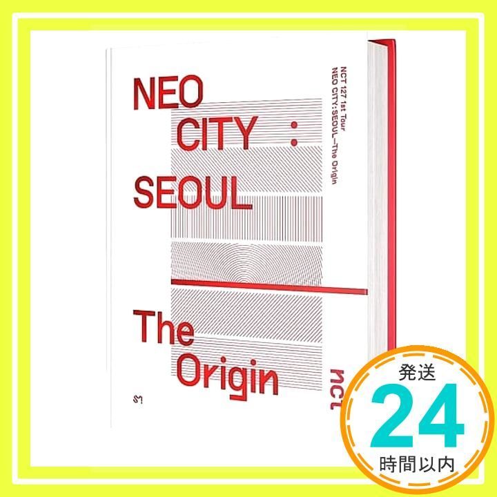 NCT 127 1st Tour NEO CITY : SEOUL-The Origin(輸入盤) [CD] NCT