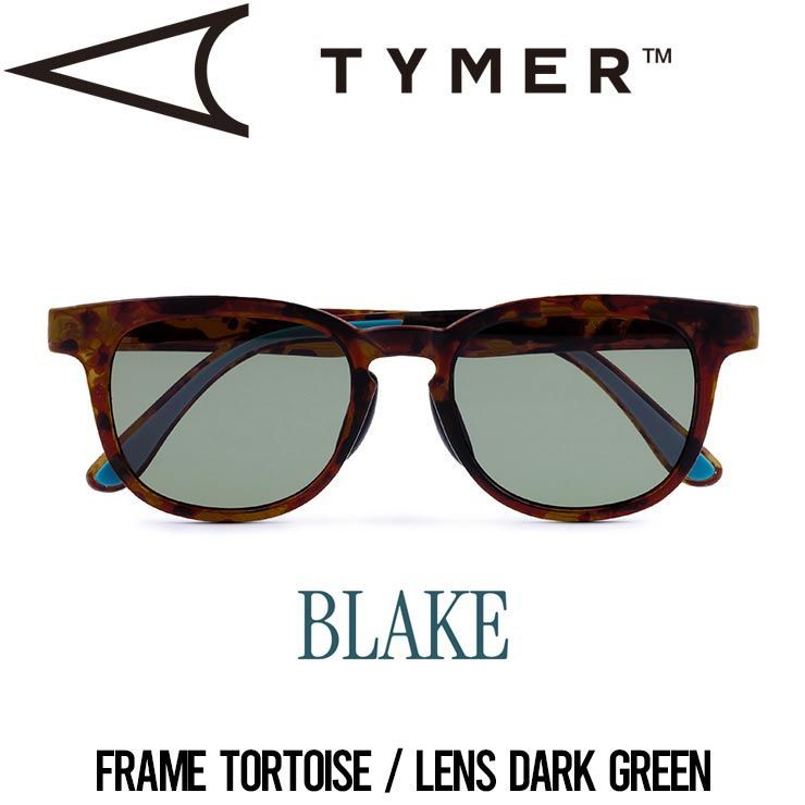 サングラス TYMER タイマー BLAKE ブレイク Tortoise|Dark Green TY101-MTT-DGR 日本代理店