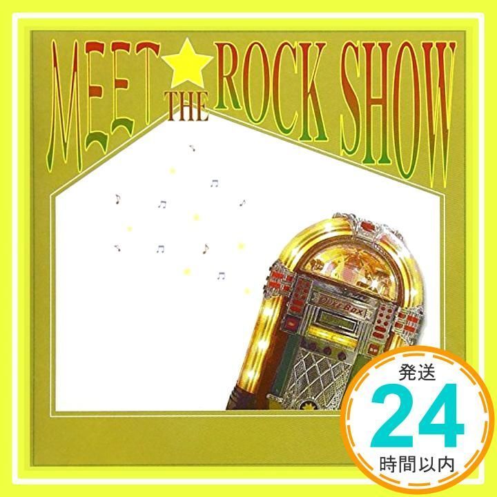 MEET☆THE ROCK SHOW [CD] オムニバス、 三日月ジョン、 ボブバンド、 LOVE SNIPER、 ヒルタナユミと魅惑の東京サロン、  サイケデリック・トリック・スターズ、 The PERMANENTS、 デリシャスウィートス、 Dx_02