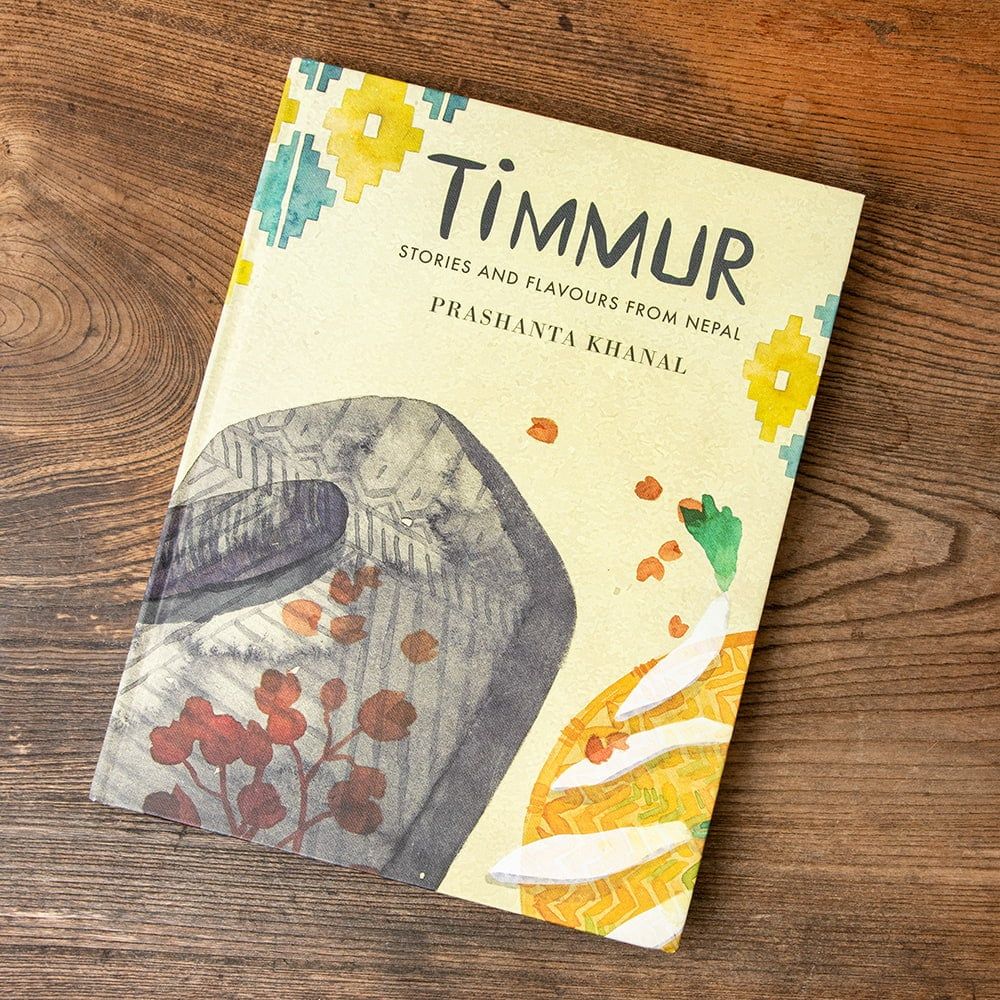 ハードカバー ティムール - ネパール料理の魅力と秘密 Timmur Stories and Flavours fro