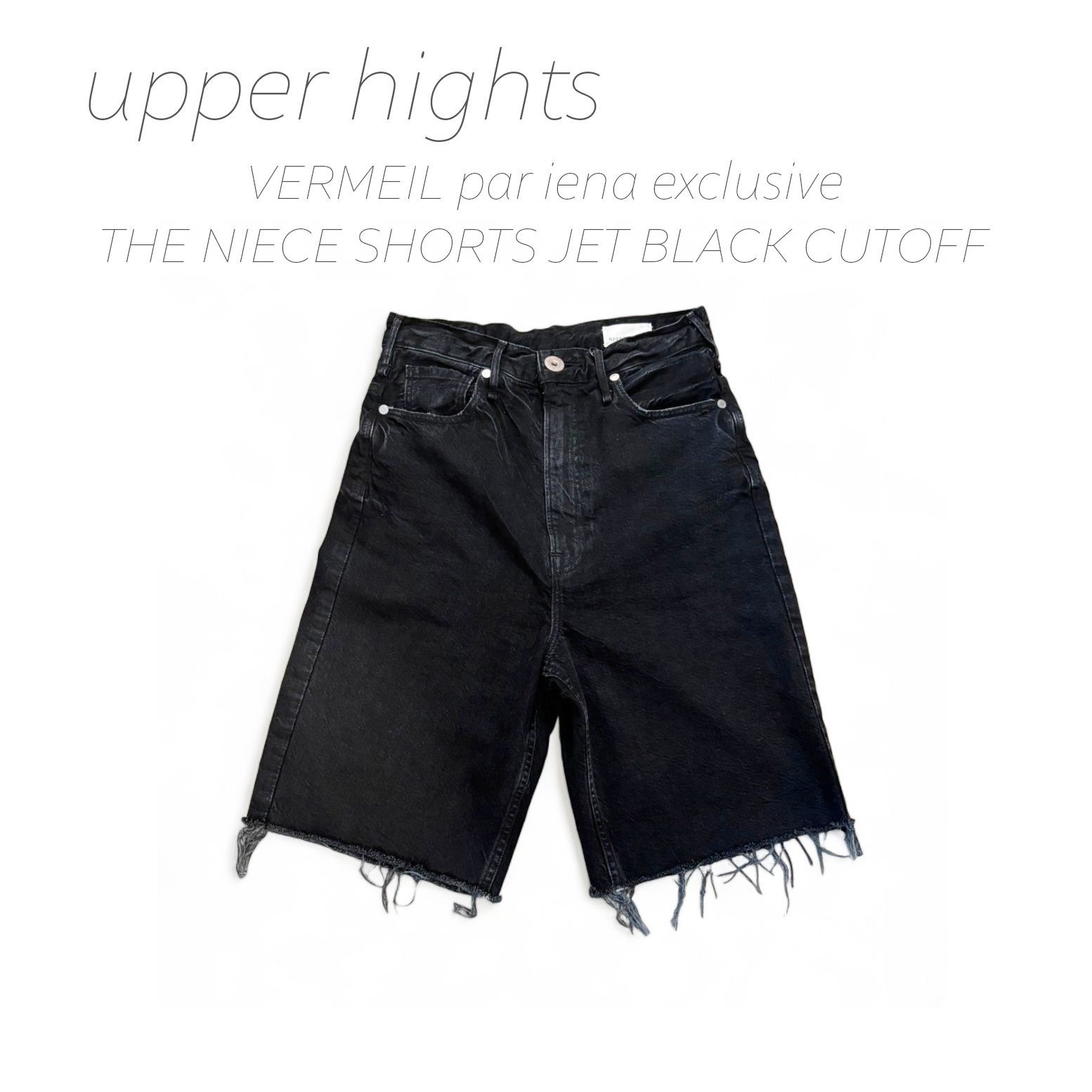 upper hights (アッパーハイツ) VERMEIL par iena別注 THE NIECE SHORTS JET BLACK CUTOFF  18B204902JTC デニムパンツ レディース ブラック 23 - メルカリ