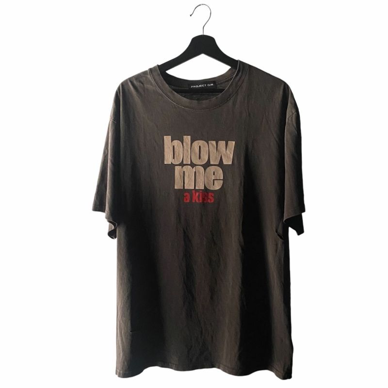 PROJECT G/R プロジェクトジーアール BLOW ME WASHED T-shirt