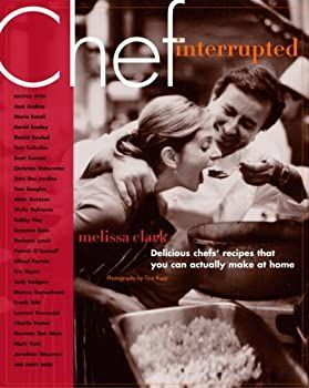 【非常に良い】Chef， Interrupted: Delicious Chefs´ Recipes That You Can Actually Make at Home [洋書]