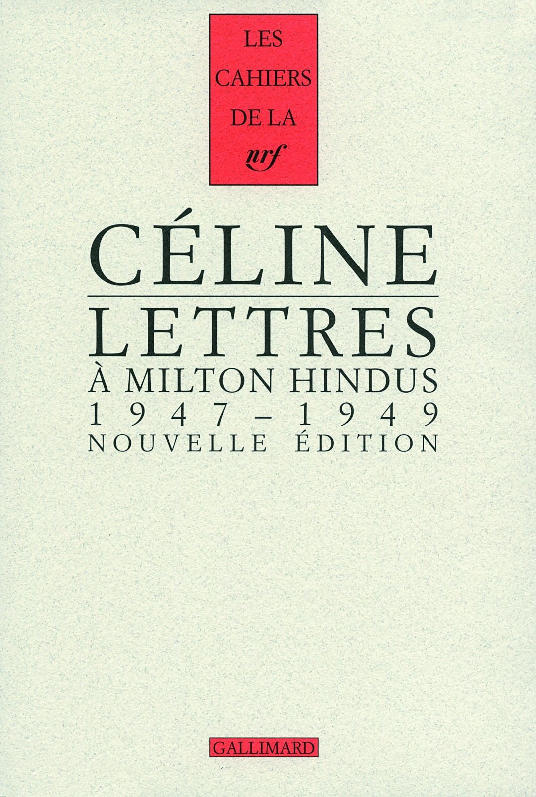 【超激得，品質保証】 Cahiers Celine 11: Lettres a Milton Hindus 1947-1949 その他