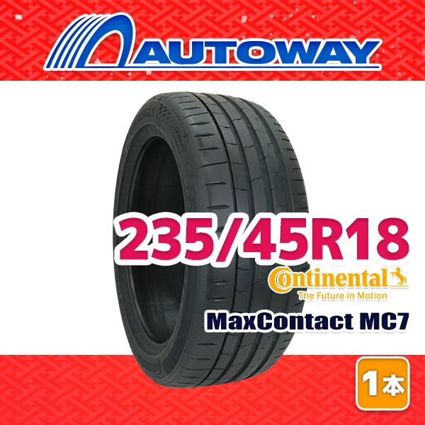 AUTOWAY 235|45R18 サマータイヤ CONTINENTAL MaxContact MC7 18インチ １本売り 夏タイヤ オートウェイ