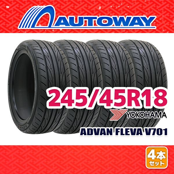 AUTOWAY 245|45R18 サマータイヤ YOKOHAMA ADVAN FLEVA V701 18インチ 4本セット 夏タイヤ オートウェイ