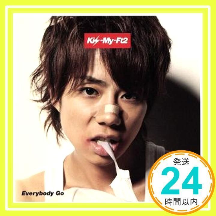 Ｅｖｅｒｙｂｏｄｙ Ｇｏ（キスマイショップ限定盤） [CD] Kis-My-Ft2 