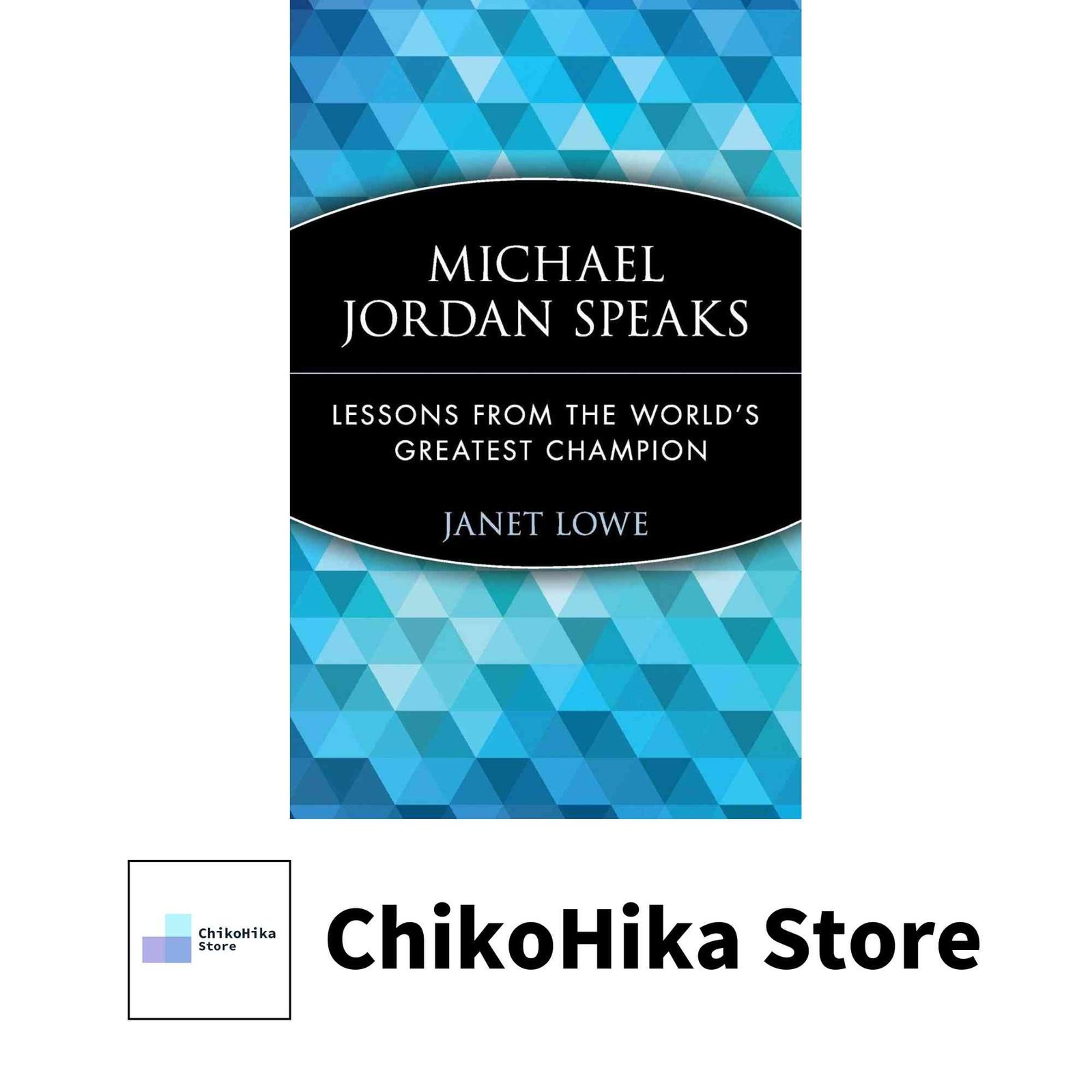安い Michael Jordan Speaks: Lessons from the Worlds Greatest Champion Lowe, Janet その他
