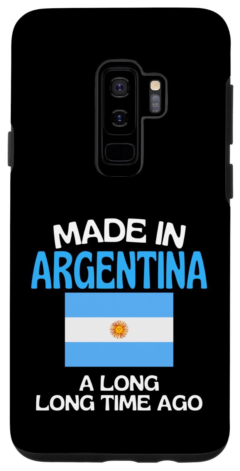 Galaxy S9+ アルゼンチン製 A Long Time Ago おもしろ アルゼンチンの誕生日 スマホケース