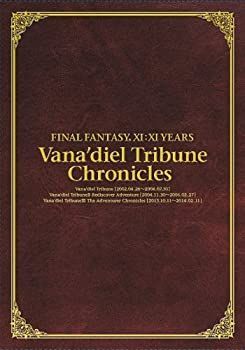FINAL FANTASY XI XI YEARS Vana'diel Tribune Chronicles 【公式通販】
